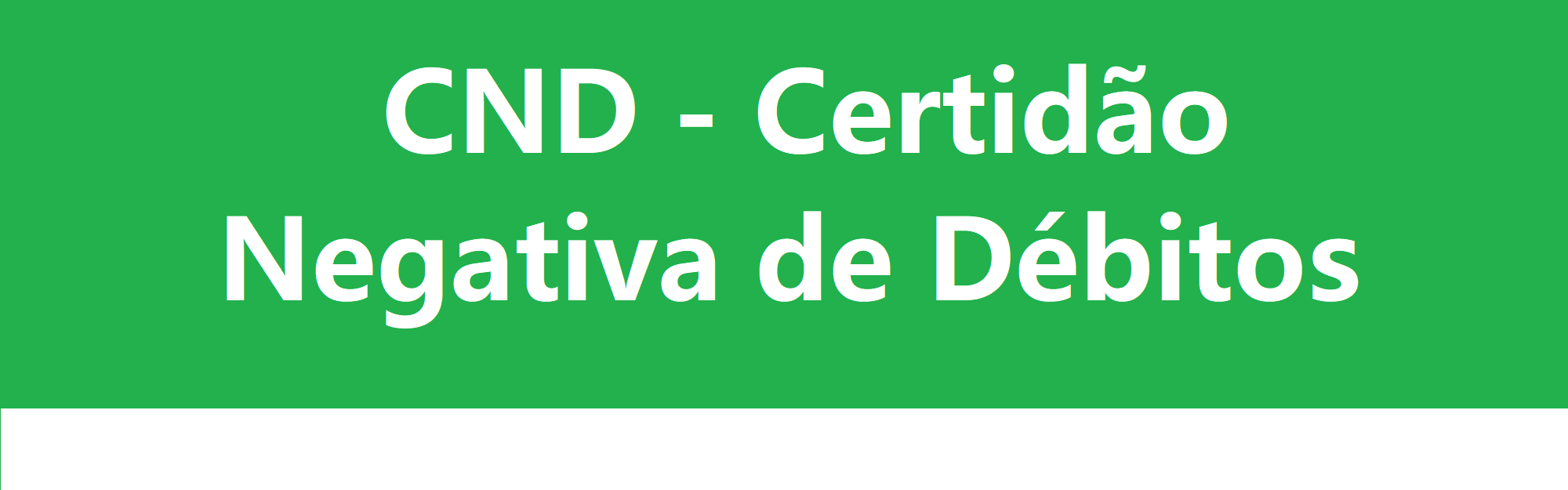 CND - Certidão Negativa